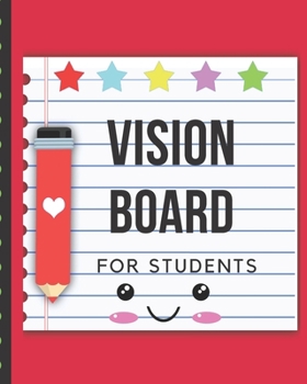 Vision Board For Students: Brainstorming Planner | Weekly Vision Board Notebook | Write Daily Dreams | Goal Diary | Attractive Energy | Personal Goals | Business | New Year's Resolutions