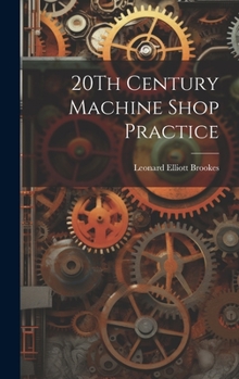 Hardcover 20Th Century Machine Shop Practice Book