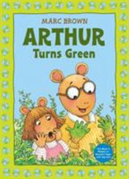 Arthur Turns Green - Book  of the Arthur Adventure Series