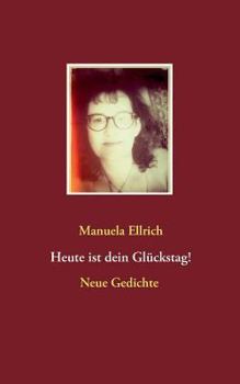 Paperback Heute ist dein Glückstag!: Gedichte [German] Book