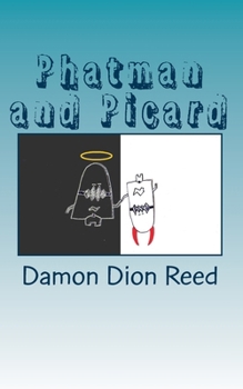 Paperback Phatman and Picard: The Booky Adventure Book
