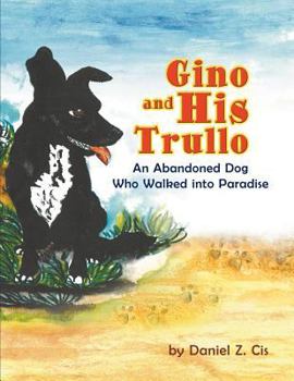 Paperback Gino and His Trullo: An Abandoned Dog Who Walked into Paradise Book