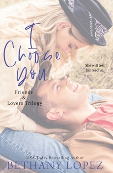 I Choose You - Book #2 of the Friends & Lovers