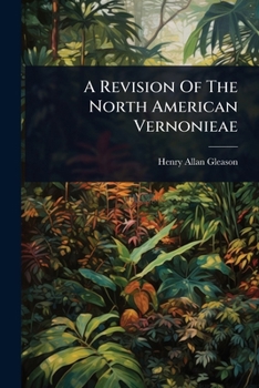 Paperback A Revision Of The North American Vernonieae Book