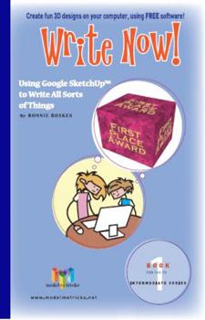 Paperback Write Now! (For the PC): Using Google SketchUp to Write All Sorts of Things Book