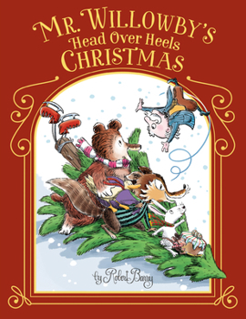 Hardcover Mr. Willowby's Head Over Heels Christmas Book