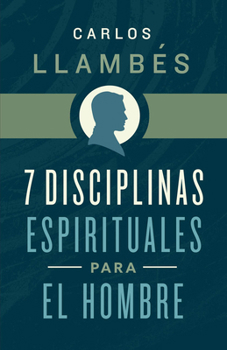 Paperback 7 Disciplinas Espirituales Para El Hombre [Spanish] Book