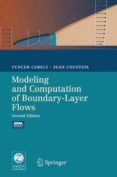 Hardcover Modeling and Computation of Boundary-Layer Flows: Laminar, Turbulent and Transitional Boundary Layers in Incompressible and Compressible Flows Book