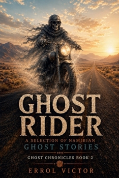 Paperback Ghost Rider: A Selection of Namibian Ghost Stories Book