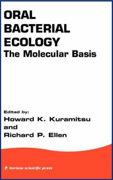 Hardcover Oral Bacterial Ecology: The Molecular Basis Book