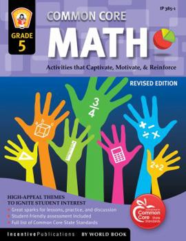 Paperback Common Core Math Grade 5: Activities That Captivate, Motivate, & Reinforce Book