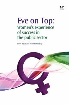 Paperback Eve on Top: Women and the Experience of Success in the Public Sector Book