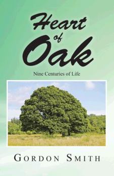 Paperback Heart of Oak: Nine Centuries of Life Book