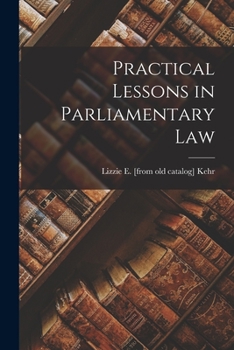 Paperback Practical Lessons in Parliamentary Law Book