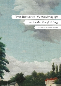 Hardcover The Wandering Life: Followed by Another Era of Writing Book