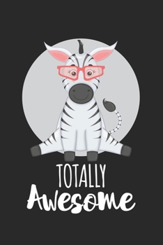 Paperback Totally Awesome Zebra: Calendar, weekly planner, diary, notebook, book 105 pages in softcover. One week on one double page. For all appointme Book