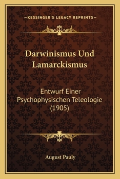 Paperback Darwinismus Und Lamarckismus: Entwurf Einer Psychophysischen Teleologie (1905) [German] Book