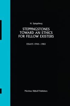 Paperback Steppingstones Toward an Ethics for Fellow Existers: Essays 1944-1983 Book