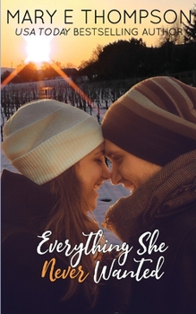 Everything She Never Wanted - Book #4 of the Raise A Glass
