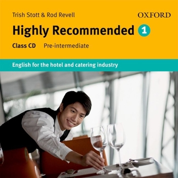 Audio CD Highly Recommended: English for the Hotel and Catering Industry Class Audio CD Book