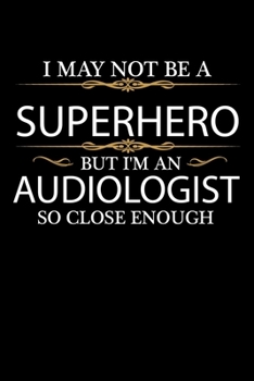 I May not be a Superhero but I'm an Aerospace Engineer so close enough Graduation Journal 6 x 9 120 pages Graduate notebook: Funny Careers Graduation Notebook