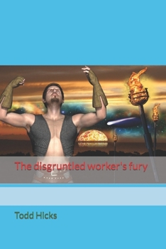 Paperback The disgruntled worker's fury Book