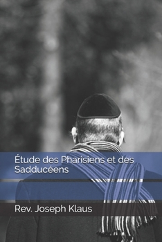 Paperback Étude des Pharisiens et des Sadducéens [French] Book