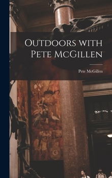 Hardcover Outdoors With Pete McGillen Book