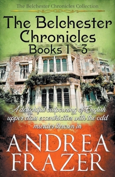 Paperback The Belchester Chronicles Books 1 - 3 Book