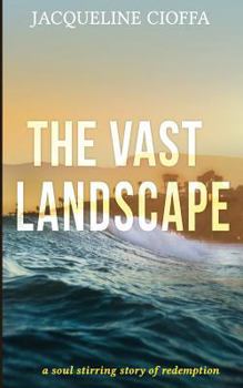 The Vast Landscape - Book #1 of the Vast Landscape