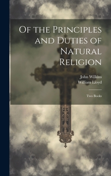 Hardcover Of the Principles and Duties of Natural Religion: Two Books Book