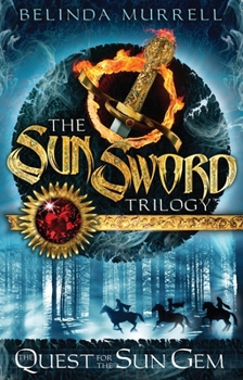 The Quest for the Sun Gem - Book #1 of the Sun Sword Trilogy