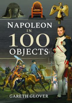 Paperback Napoleon in 100 Objects Book