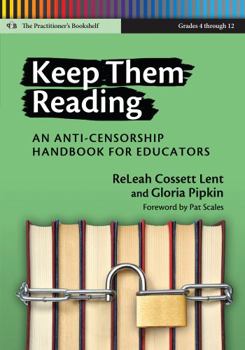 Paperback Keep Them Reading, Grades 4-12: An Anti-Censorship Handbook for Educators Book