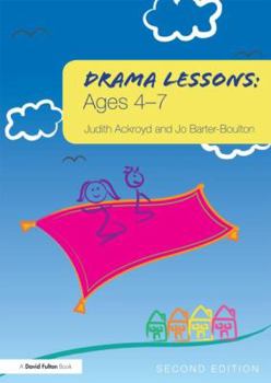 Paperback Drama Lessons: Ages 4-7 Book