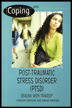 Paperback Coping with Post-Traumatic Stress Disorder (Ptsd): Dealing with Tragedy Book