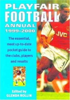 Paperback Playfair Football Annual 1999-2000: The Essential, Most Up-To-Date Pocket Guide to the Clubs, Players and Results Book