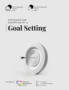 ILMS Research Vault - Goal Setting (PPS-GSE-RV-25)