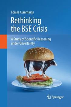 Paperback Rethinking the Bse Crisis: A Study of Scientific Reasoning Under Uncertainty Book