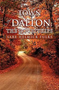 Hardcover Town of Dalton: The Courtships Book