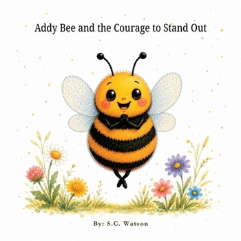 Addy Bee and the Courage to Stand Out
