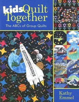 Paperback Kids Quilt Together: The ABCs of Group Quilts Book