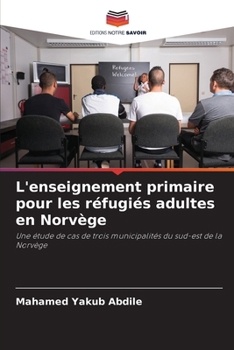 Paperback L'enseignement primaire pour les réfugiés adultes en Norvège [French] Book