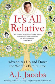 Paperback It's All Relative: Adventures Up and Down the World's Family Tree Book