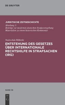 Hardcover Entstehung des Gesetzes über Internationale Rechtshilfe in Strafsachen (IRG) [German] Book