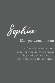 Sophia: Women Definition - Personalized Notebook Blank Journal Lined Gift For Women Girls And Students