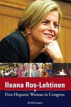 Paperback Ileana Ros-Lehtinen: First Hispanic Woman in Congress Book