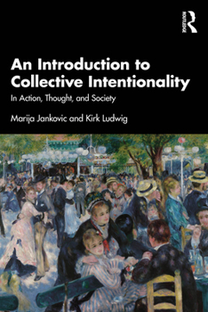 Paperback An Introduction to Collective Intentionality: In Action, Thought, and Society Book