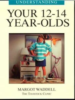 Paperback Understanding Your 12-14 Year-Olds Book