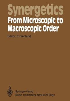 Paperback Synergetics -- From Microscopic to Macroscopic Order: Proceedings of the International Symposium on Synergetics at Berlin, July 4-8, 1983 Book